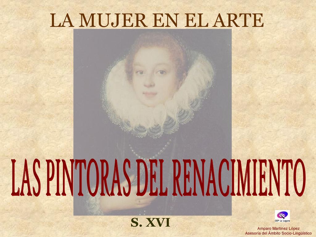 LA MUJER EN EL ARTE LAS PINTORAS DEL RENACIMIENTO S. XVI