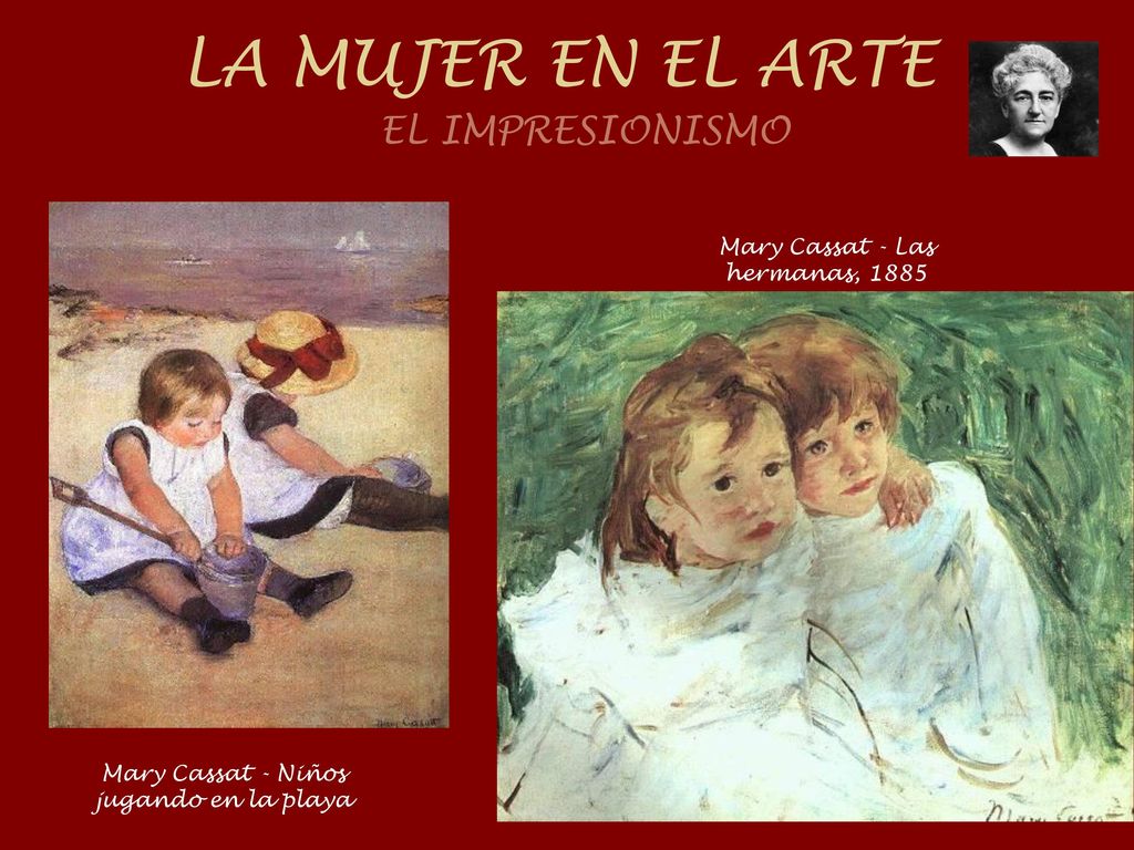 LA MUJER EN EL ARTE EL IMPRESIONISMO Mary Cassat - Las hermanas, 1885