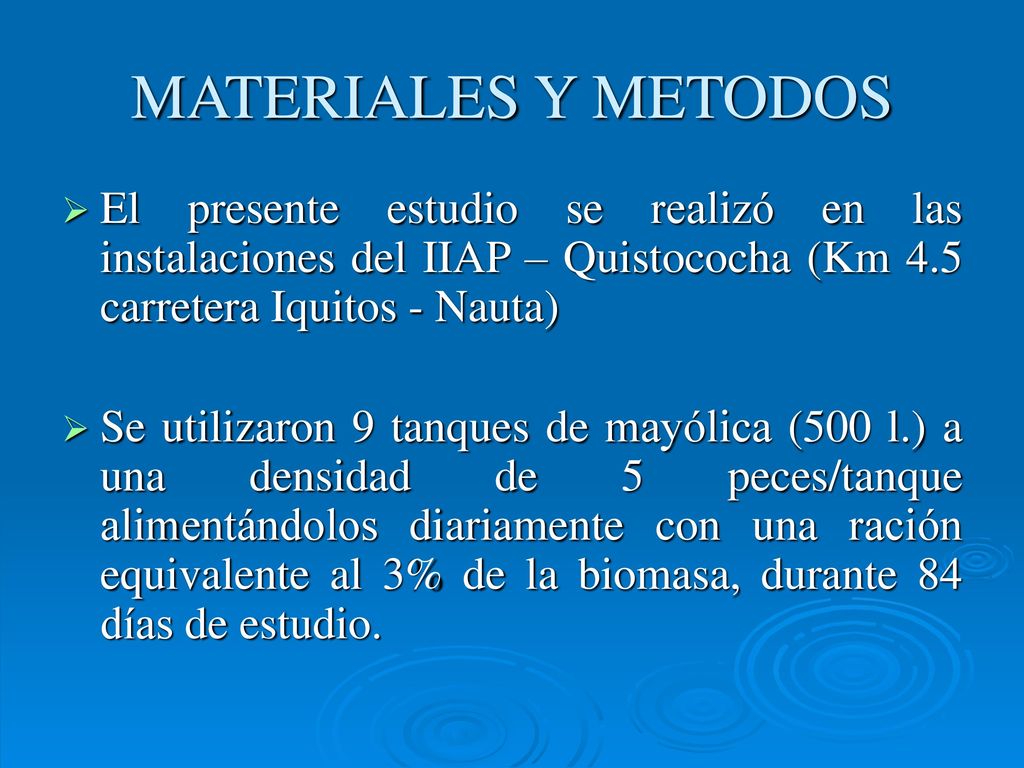 MATERIALES Y METODOS El presente estudio se realizó en las instalaciones del IIAP – Quistococha (Km 4.5 carretera Iquitos - Nauta)