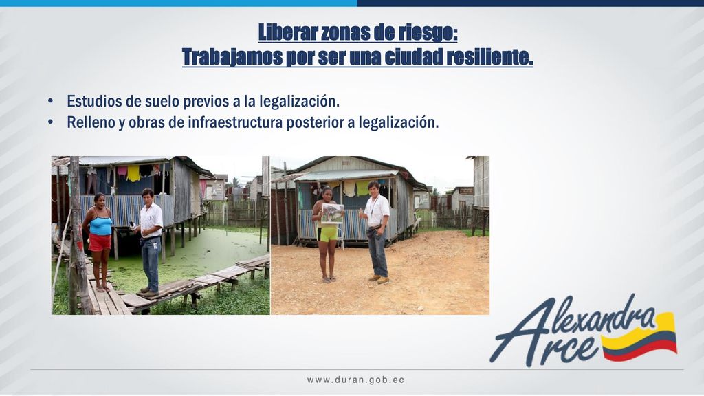 Liberar zonas de riesgo: Trabajamos por ser una ciudad resiliente.