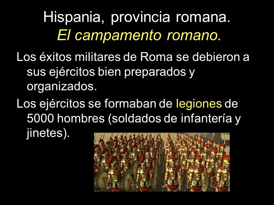 Hispania, provincia romana. El campamento romano.