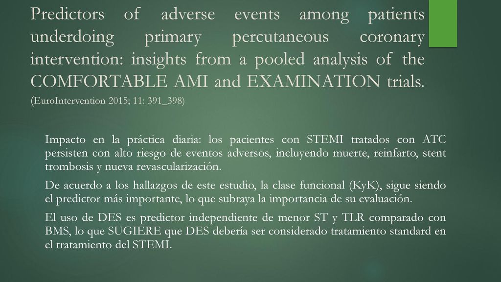 Predictors of adverse events among patients underdoing primary percutaneous coronary intervention: insights from a pooled analysis of the COMFORTABLE AMI and EXAMINATION trials. (EuroIntervention 2015; 11: 391_398)