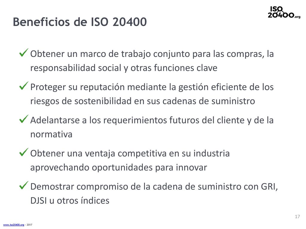 Beneficios de ISO Obtener un marco de trabajo conjunto para las compras, la responsabilidad social y otras funciones clave.