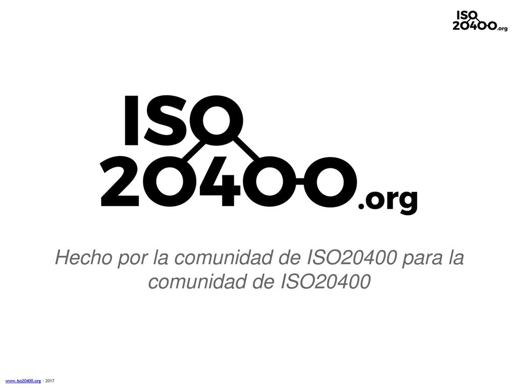 Hecho por la comunidad de ISO20400 para la comunidad de ISO20400