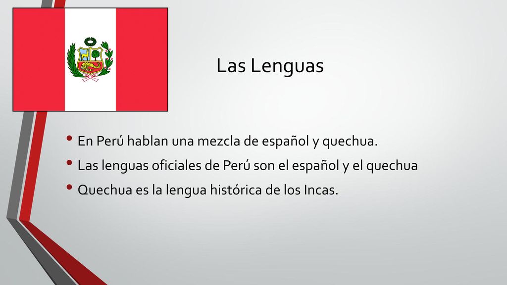 Las Lenguas En Perú hablan una mezcla de español y quechua.