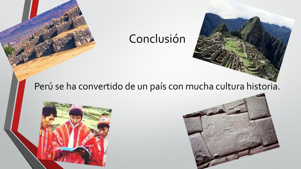 Perú se ha convertido de un país con mucha cultura historia.