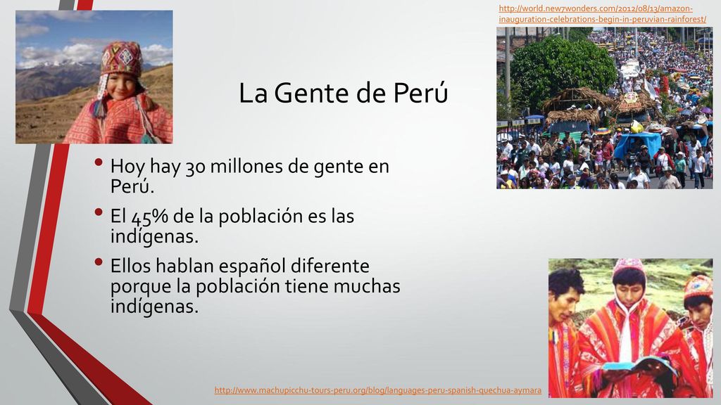 La Gente de Perú Hoy hay 30 millones de gente en Perú.