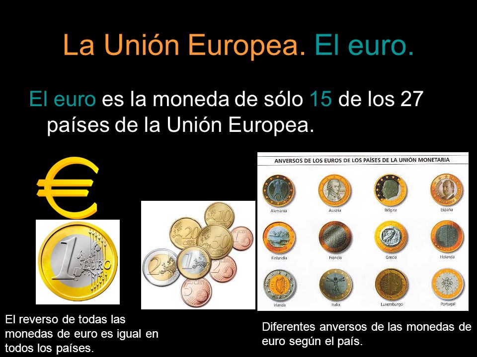 La Unión Europea. El euro.
