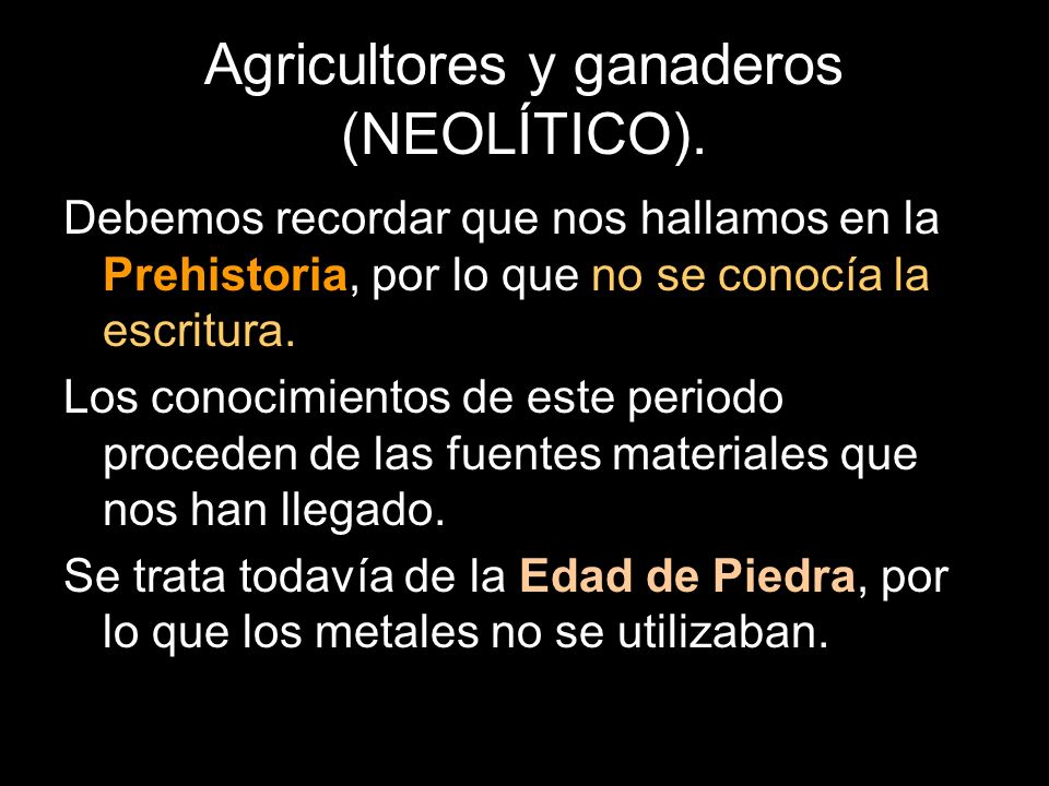 Agricultores y ganaderos (NEOLÍTICO).