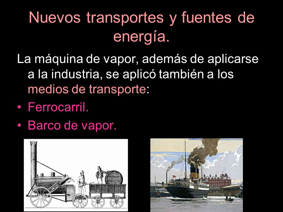 Nuevos transportes y fuentes de energía.