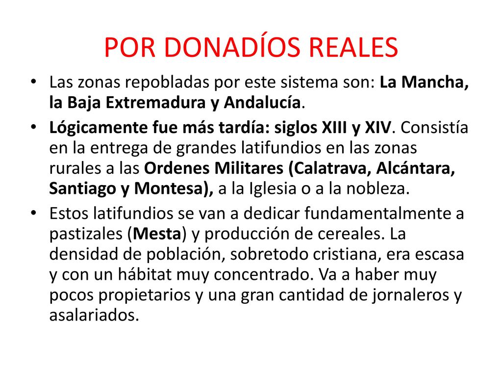 POR DONADÍOS REALES Las zonas repobladas por este sistema son: La Mancha, la Baja Extremadura y Andalucía.