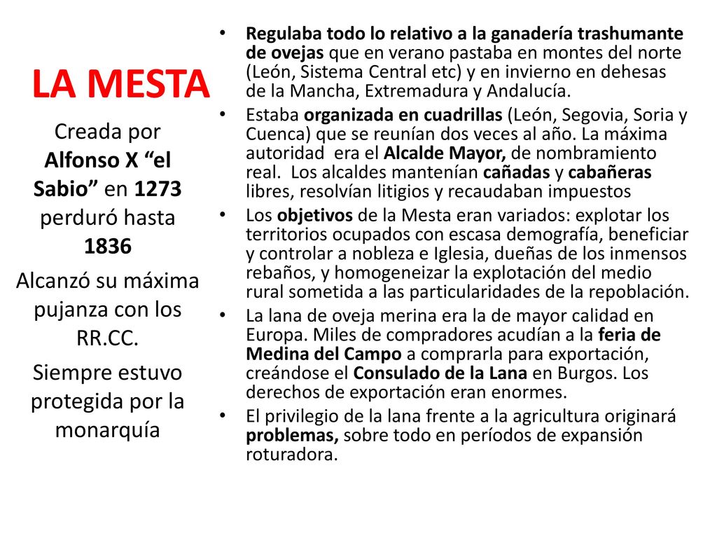 LA MESTA Creada por Alfonso X el Sabio en 1273 perduró hasta 1836