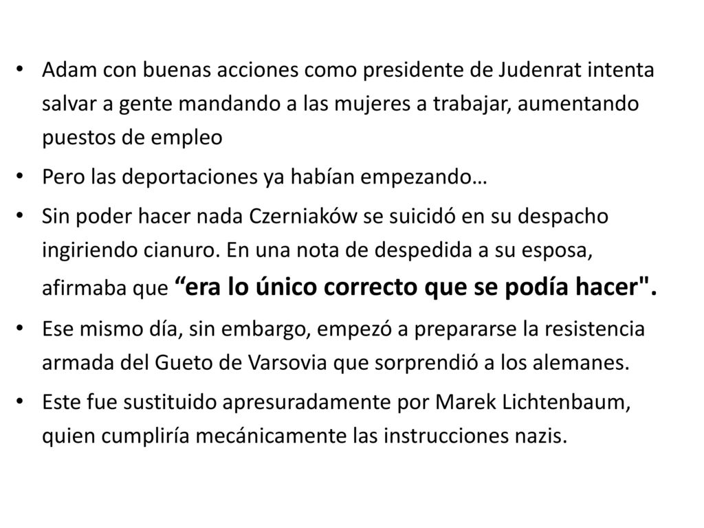 Adam con buenas acciones como presidente de Judenrat intenta salvar a gente mandando a las mujeres a trabajar, aumentando puestos de empleo