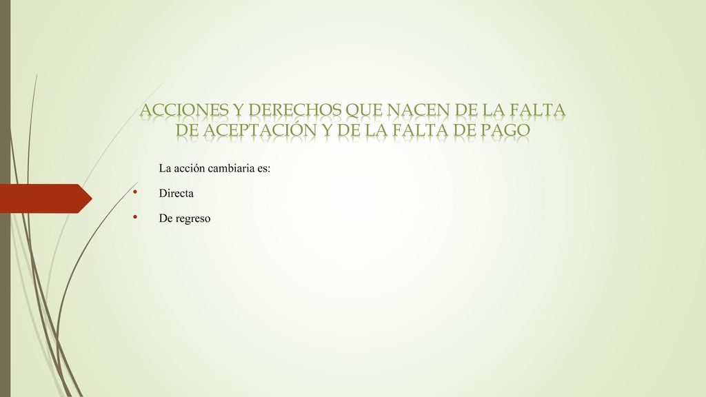 Acciones y derechos que nacen de la falta de aceptación y de la falta de pago