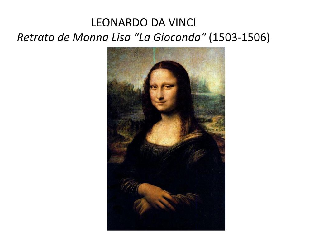LEONARDO DA VINCI Retrato de Monna Lisa La Gioconda ( )