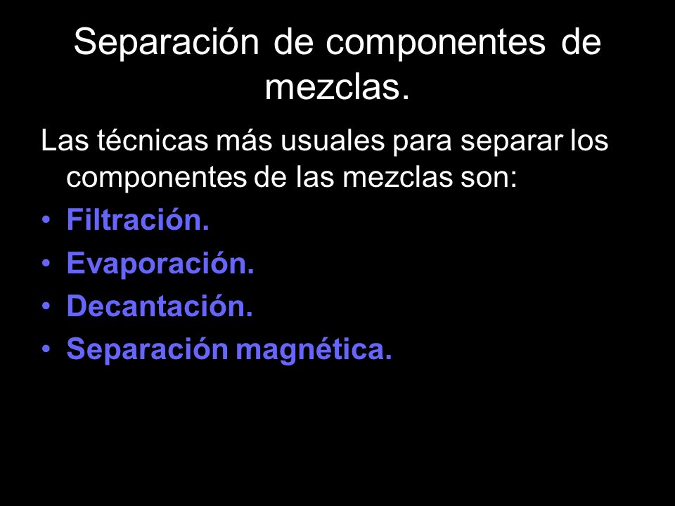 Separación de componentes de mezclas.