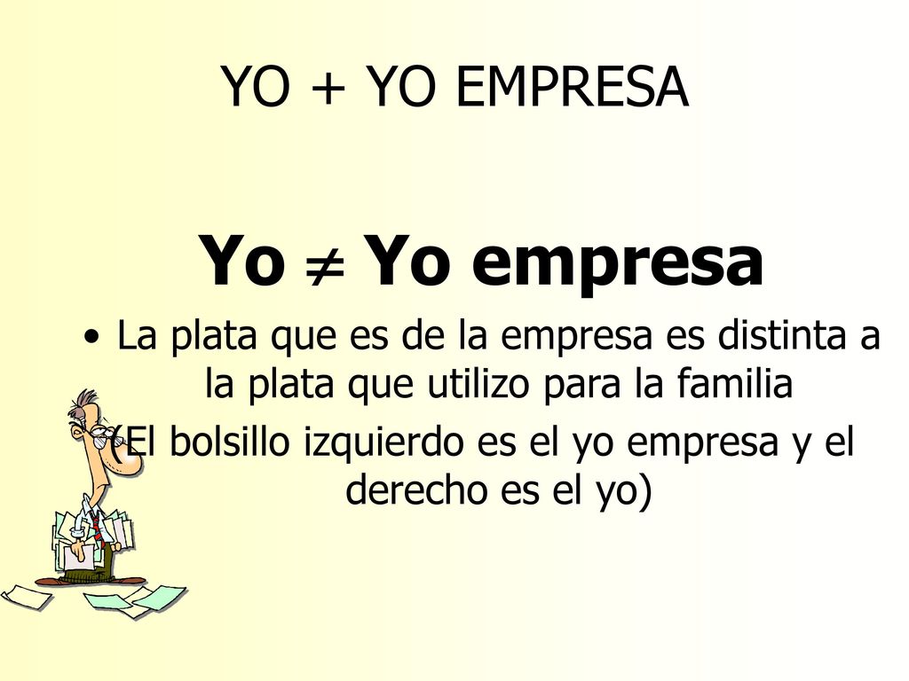 (El bolsillo izquierdo es el yo empresa y el derecho es el yo)
