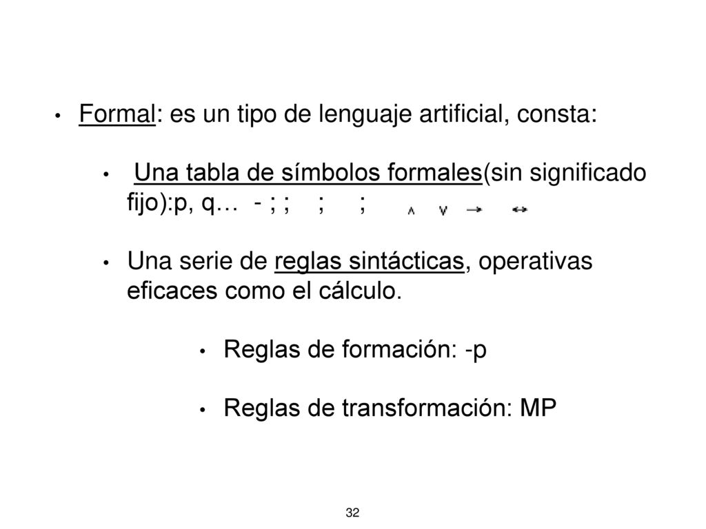 Lenguaje lógico Hay tres tipos del lenguaje: