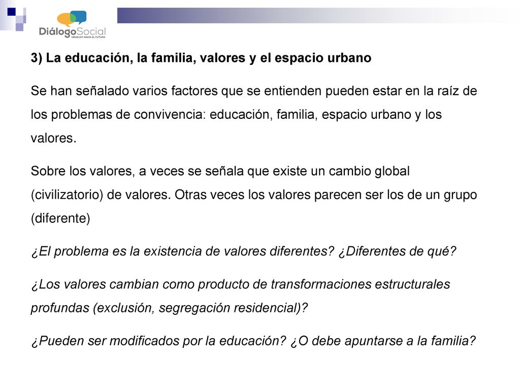 3) La educación, la familia, valores y el espacio urbano