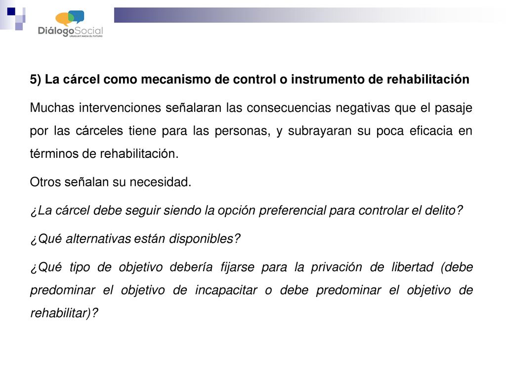 5) La cárcel como mecanismo de control o instrumento de rehabilitación