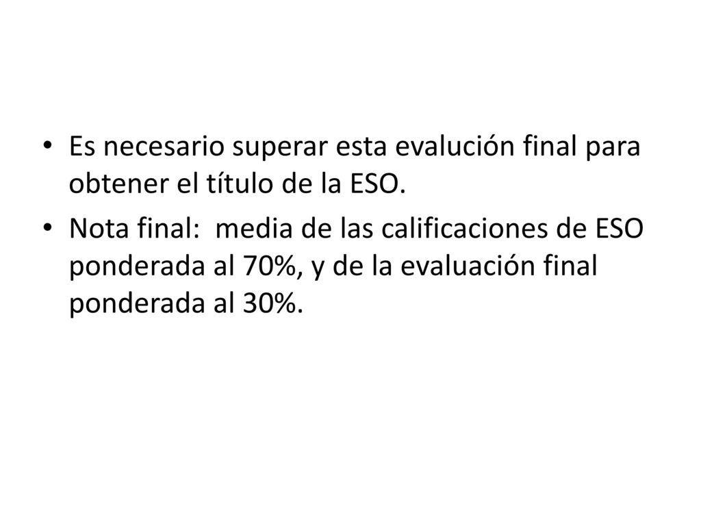 Es necesario superar esta evalución final para obtener el título de la ESO.