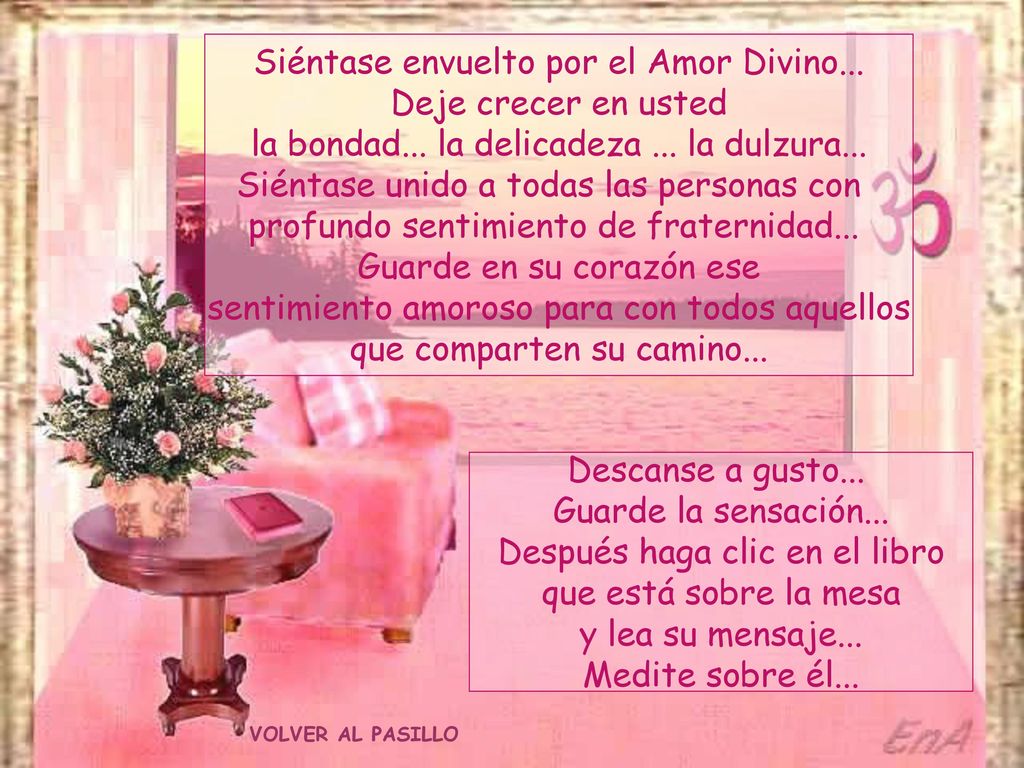 Siéntase envuelto por el Amor Divino... Deje crecer en usted
