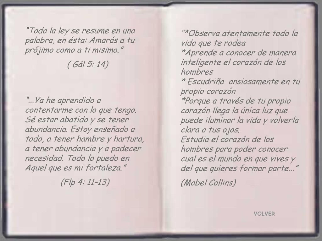 Toda la ley se resume en una palabra, en ésta: Amarás a tu prójimo como a ti misimo.