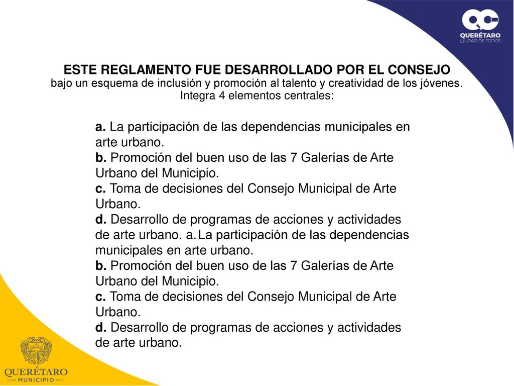 ESTE REGLAMENTO FUE DESARROLLADO POR EL CONSEJO bajo un esquema de inclusión y promoción al talento y creatividad de los jóvenes. Integra 4 elementos centrales: