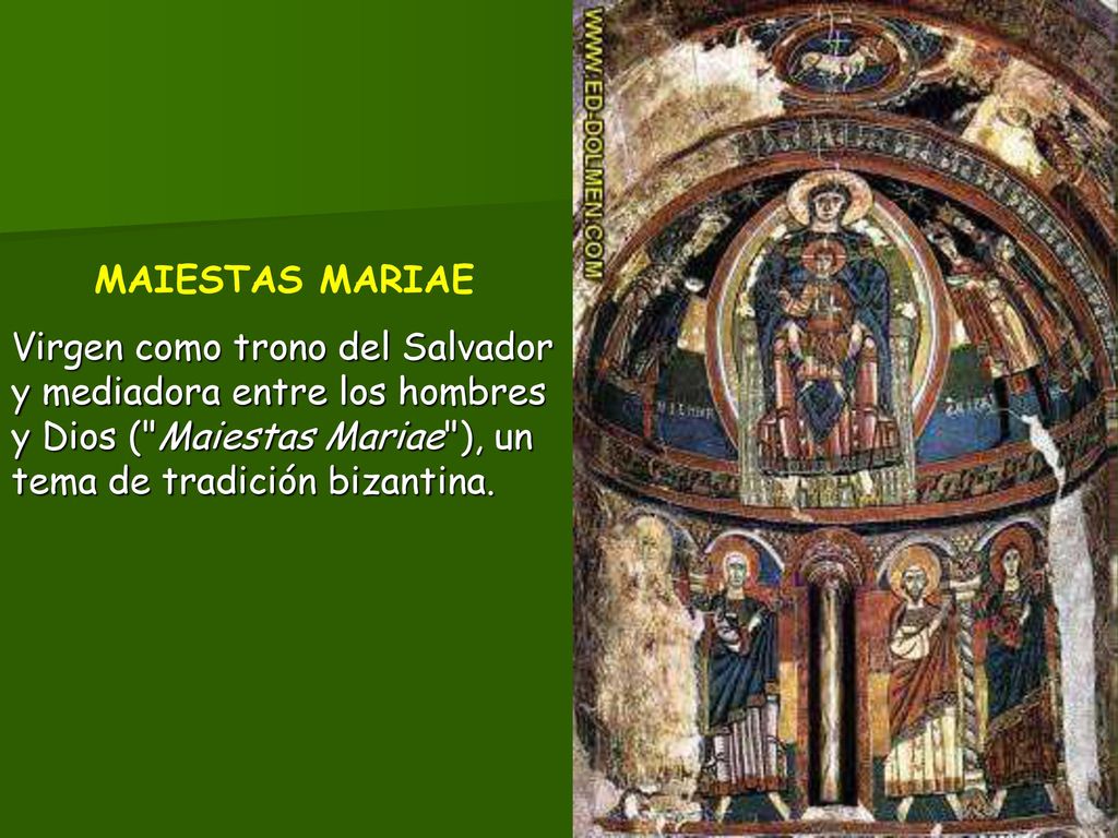MAIESTAS MARIAE Virgen como trono del Salvador y mediadora entre los hombres y Dios ( Maiestas Mariae ), un tema de tradición bizantina.
