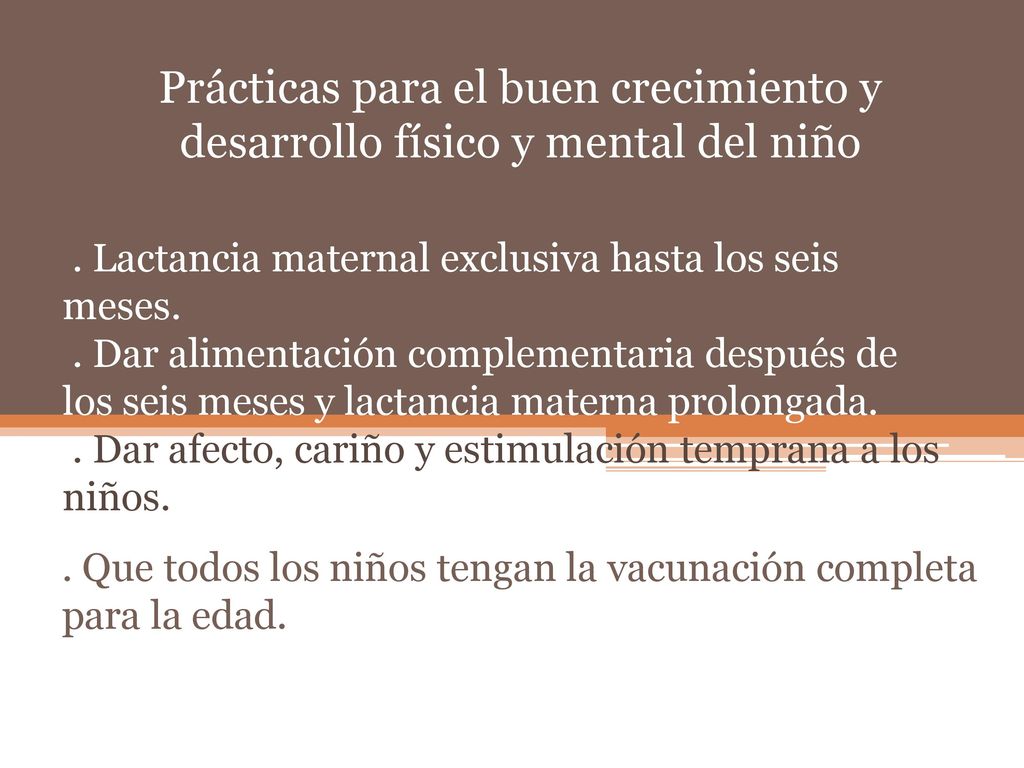 . Que todos los niños tengan la vacunación completa para la edad.