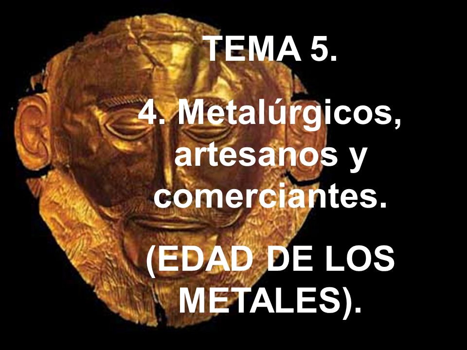 4. Metalúrgicos, artesanos y comerciantes.