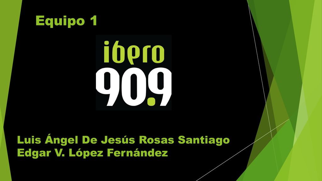 Equipo 1 Luis Ángel De Jesús Rosas Santiago Edgar V. López Fernández