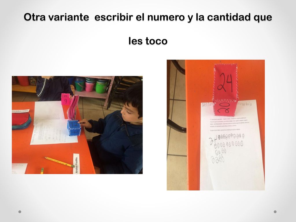 Otra variante escribir el numero y la cantidad que les toco