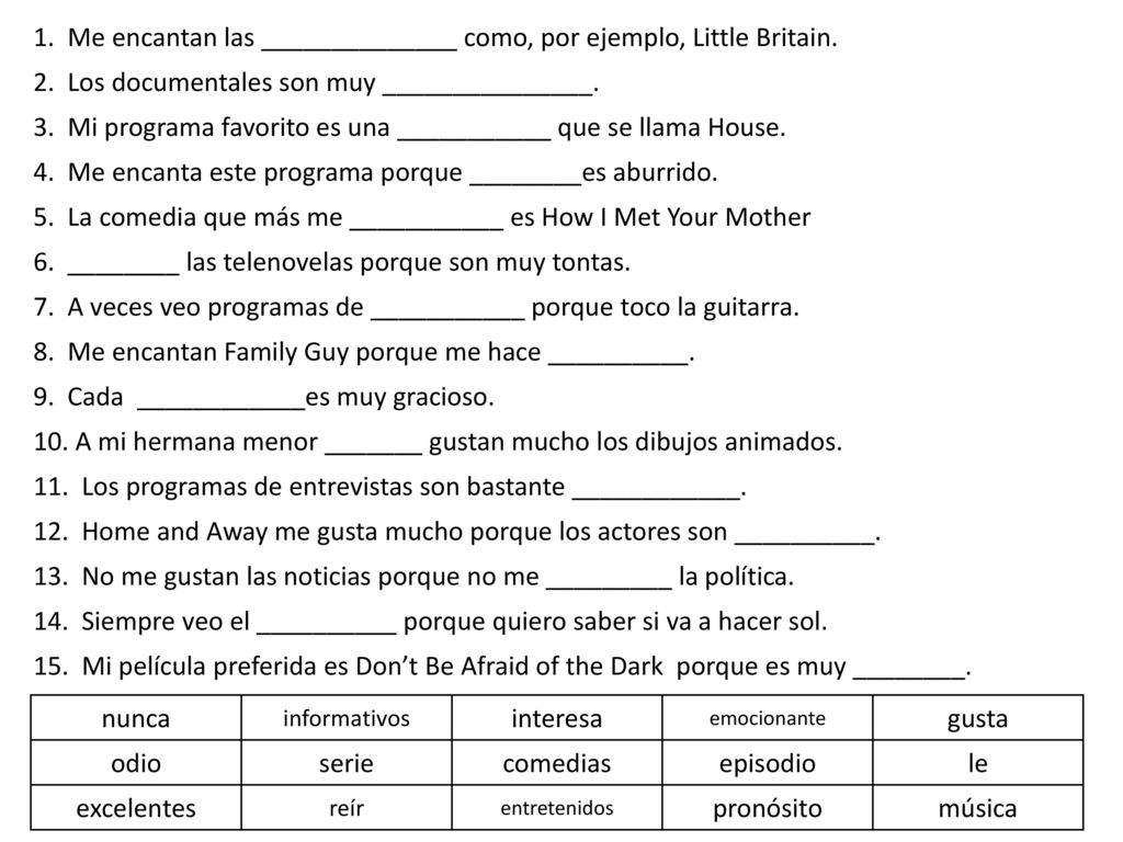 1. Me encantan las ______________ como, por ejemplo, Little Britain.