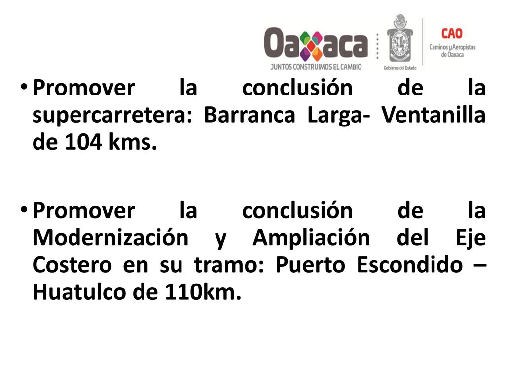 Promover la conclusión de la supercarretera: Barranca Larga- Ventanilla de 104 kms.