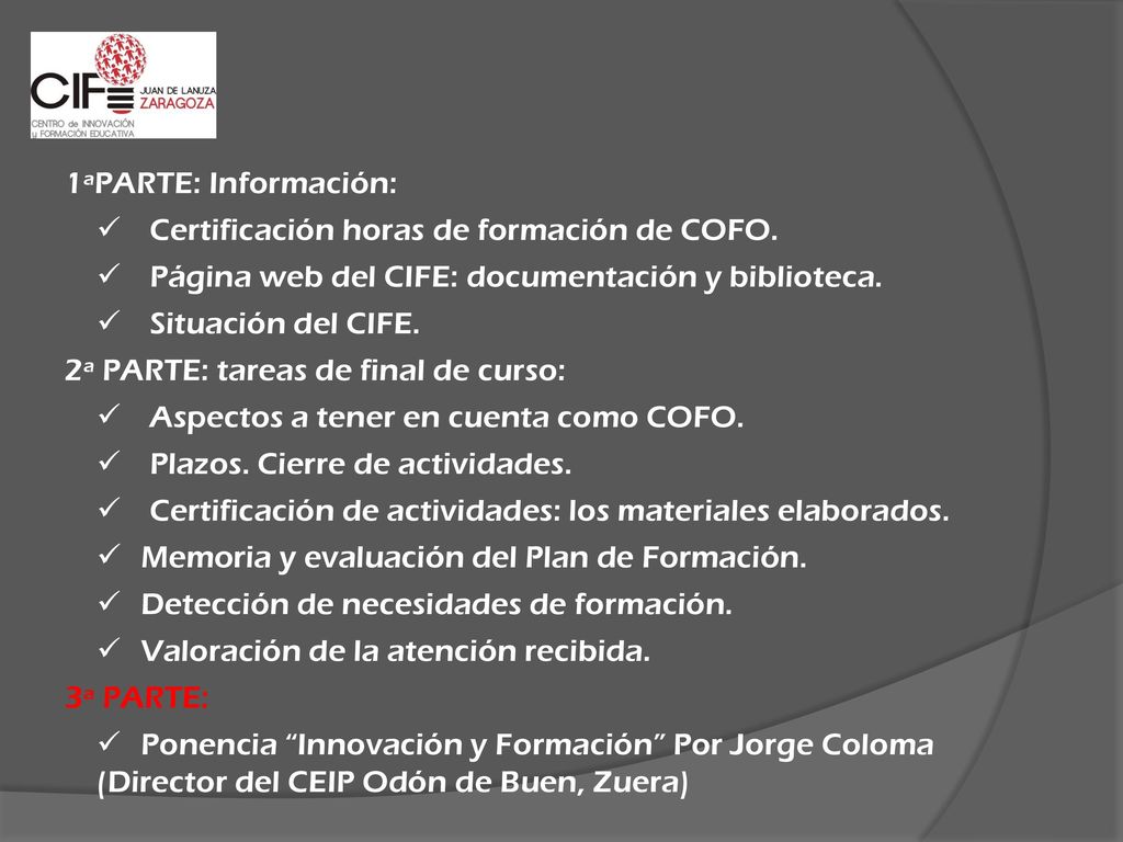 1ªPARTE: Información: Certificación horas de formación de COFO. Página web del CIFE: documentación y biblioteca.