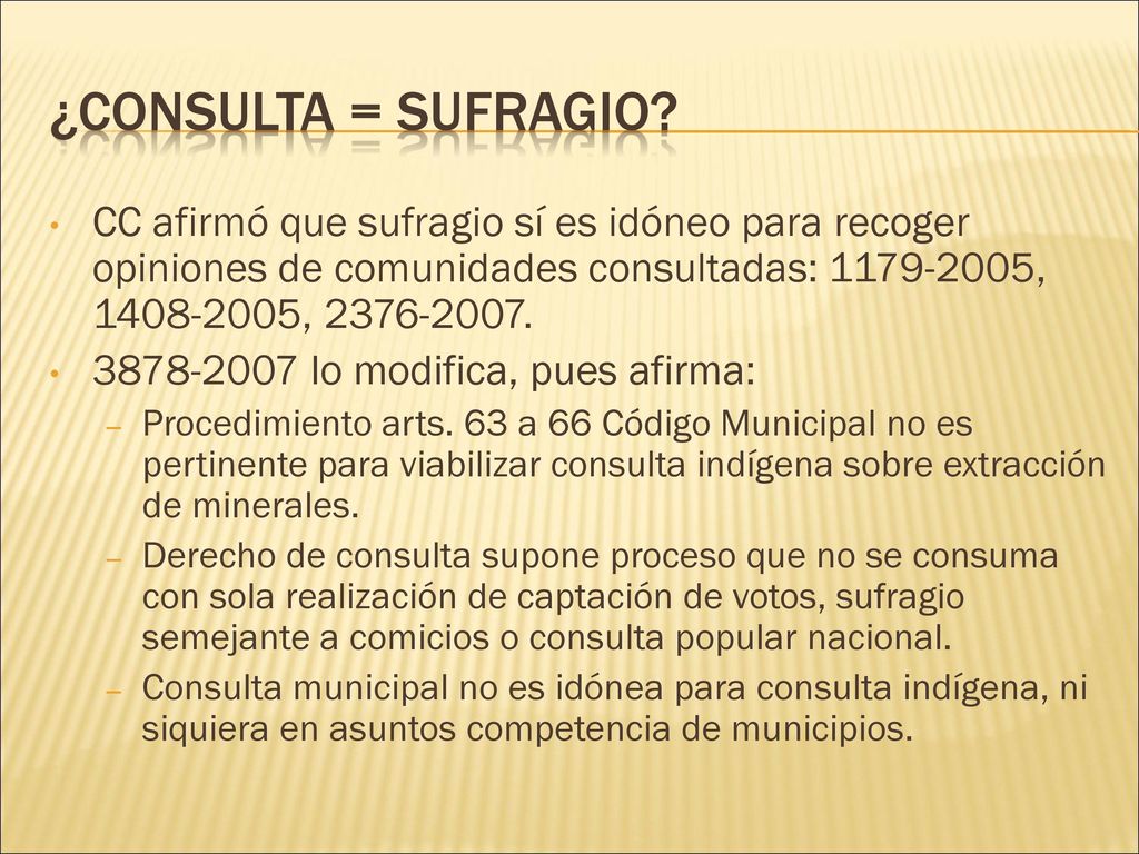 ¿Consulta = sufragio CC afirmó que sufragio sí es idóneo para recoger opiniones de comunidades consultadas: , ,