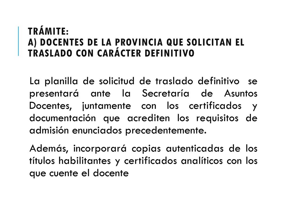 Trámite: a) Docentes de la Provincia que solicitan el traslado con carácter Definitivo