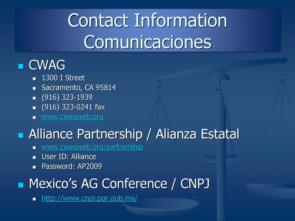 Contact Information Comunicaciones CWAG I Street. Sacramento, CA (916) (916) fax.