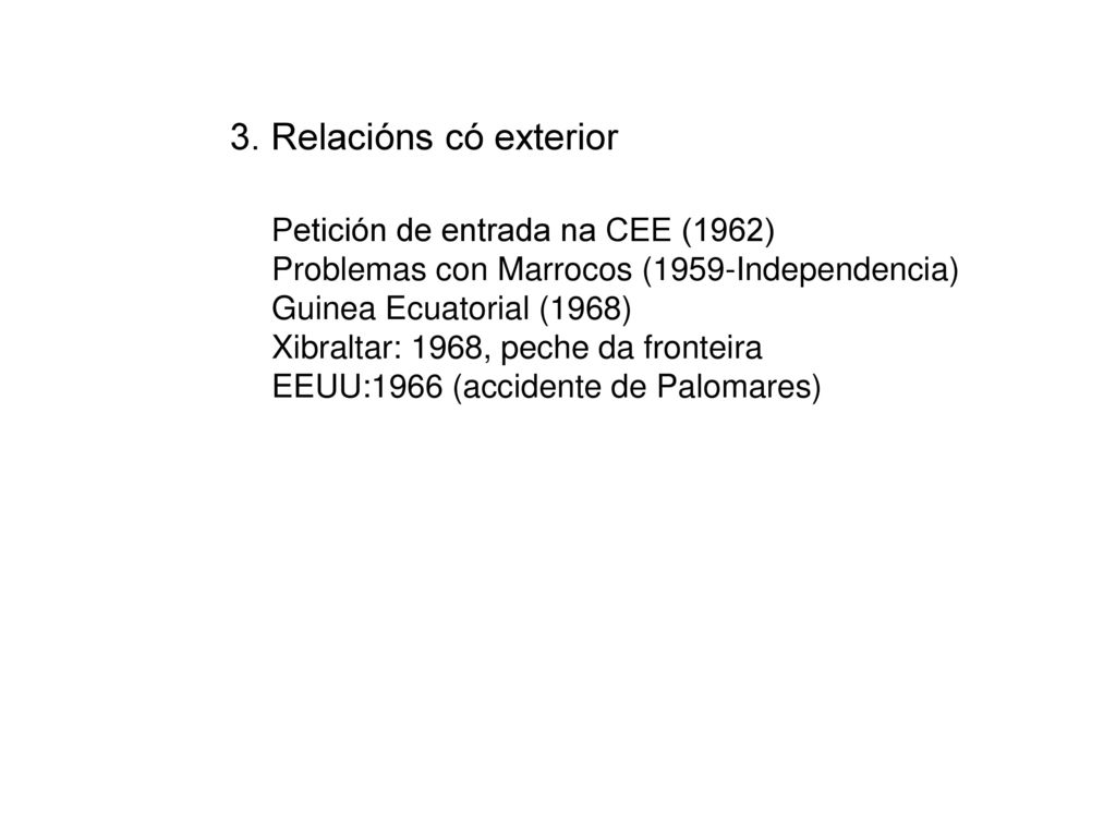 3. Relacións có exterior Petición de entrada na CEE (1962)