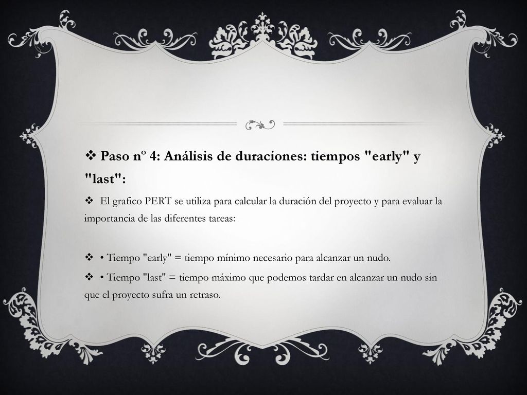Paso nº 4: Análisis de duraciones: tiempos early y last :