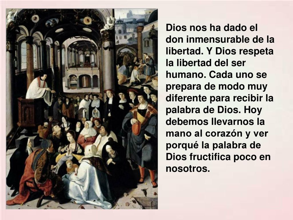 Dios nos ha dado el don inmensurable de la libertad