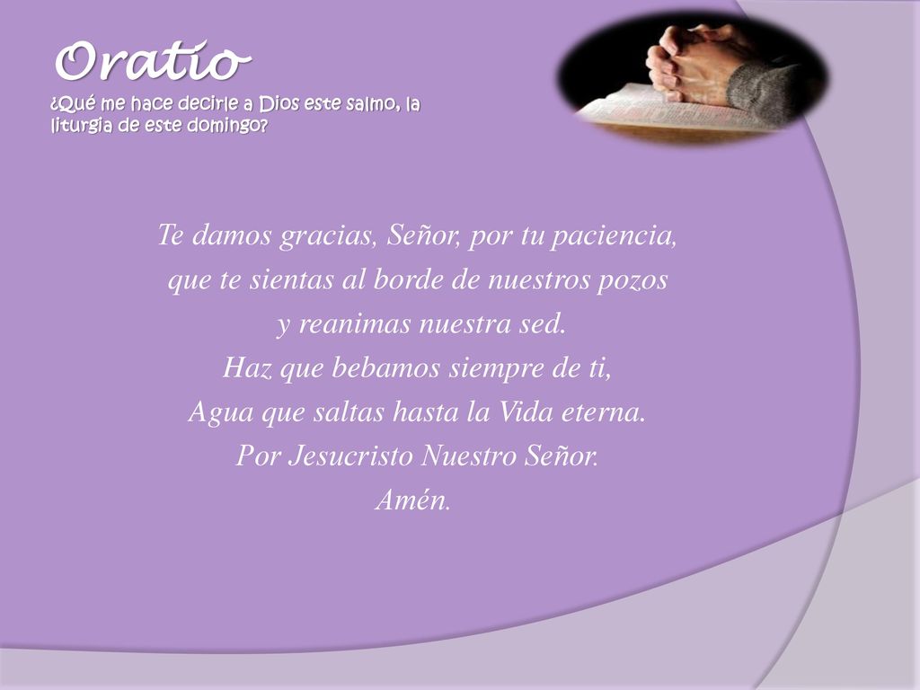 Oratio ¿Qué me hace decirle a Dios este salmo, la liturgia de este domingo