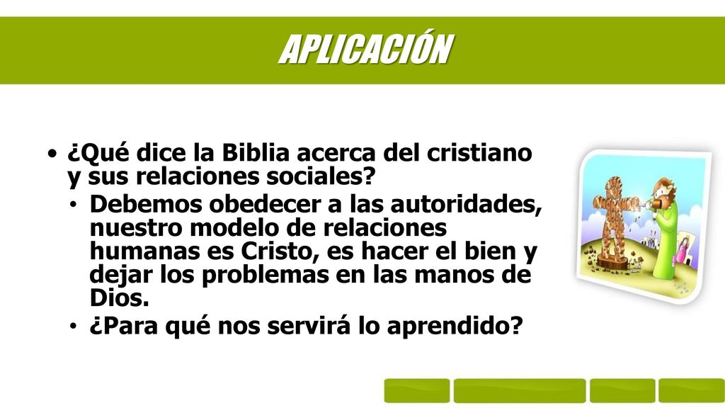 APLICACIÓN ¿Qué dice la Biblia acerca del cristiano y sus relaciones sociales