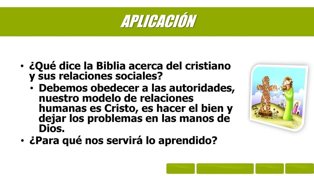 APLICACIÓN ¿Qué dice la Biblia acerca del cristiano y sus relaciones sociales