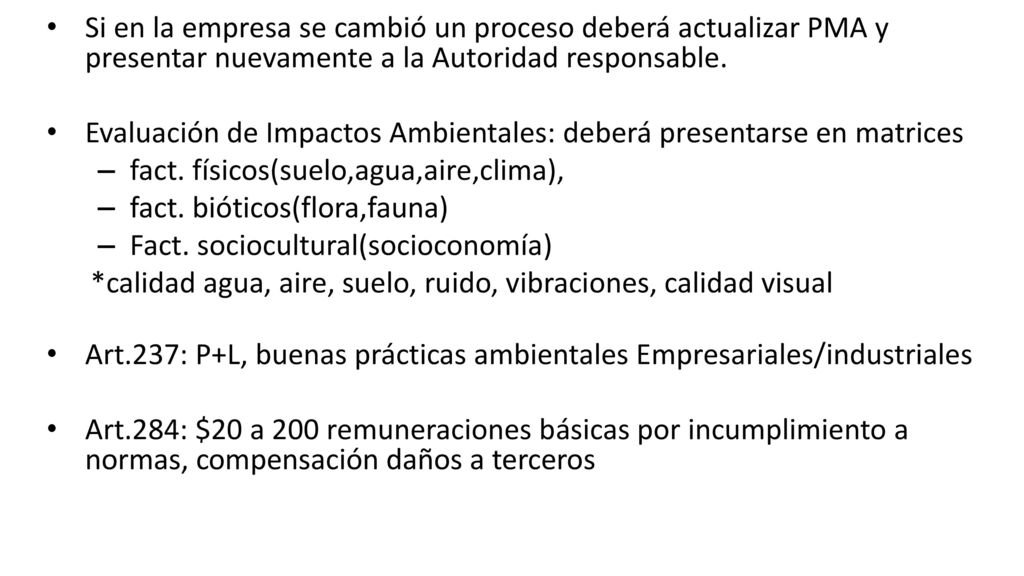 Si en la empresa se cambió un proceso deberá actualizar PMA y presentar nuevamente a la Autoridad responsable.