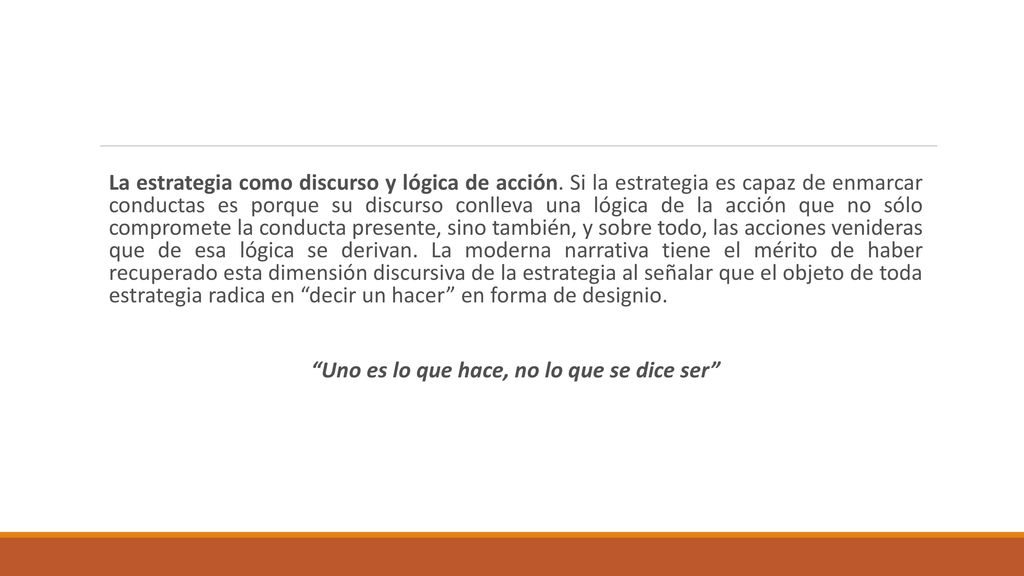 Uno es lo que hace, no lo que se dice ser