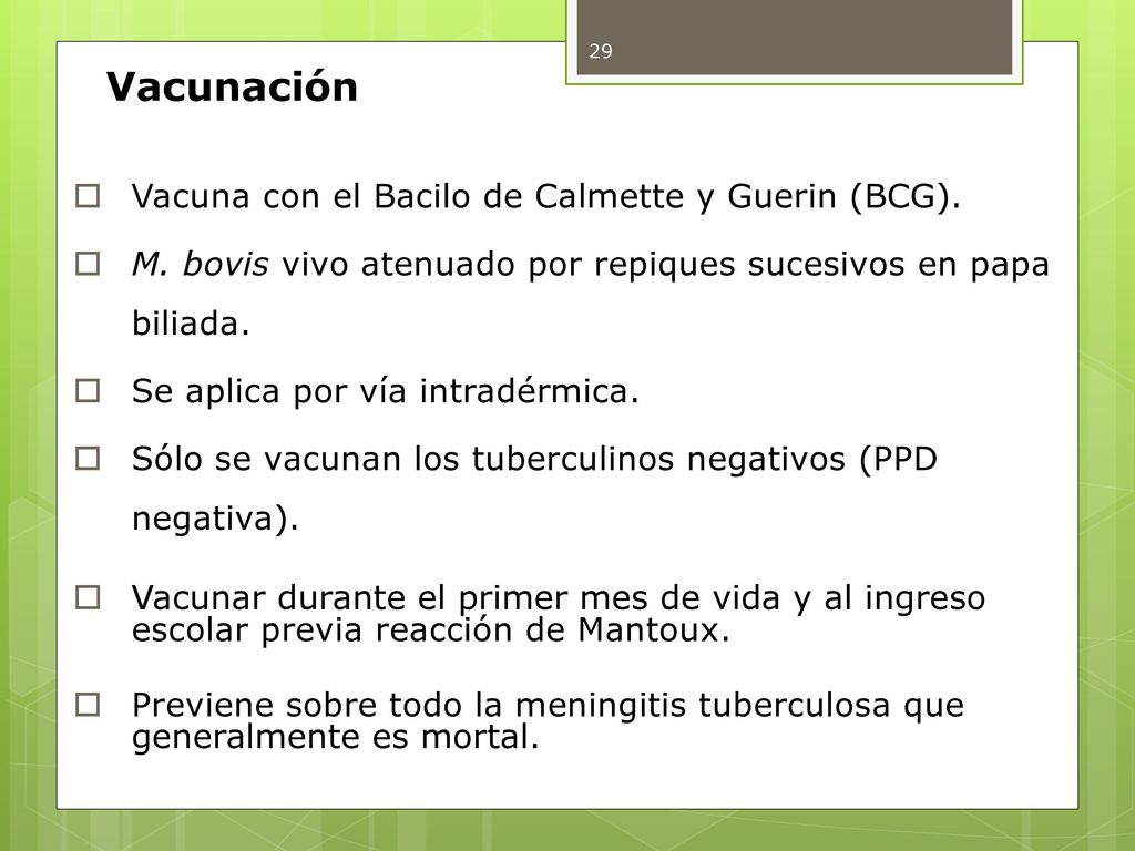 Vacunación Vacuna con el Bacilo de Calmette y Guerin (BCG).