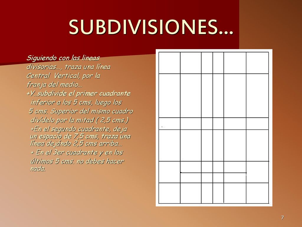 SUBDIVISIONES… Siguiendo con las lineas divisorias…, traza una línea