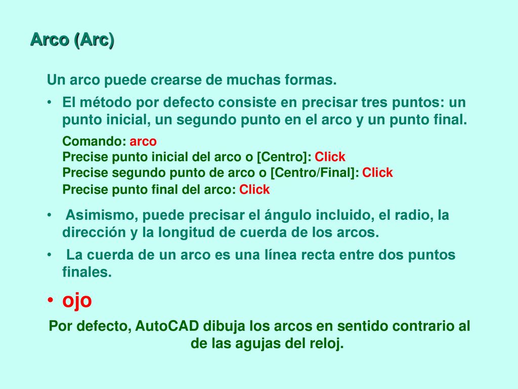 ojo Arco (Arc) Un arco puede crearse de muchas formas.